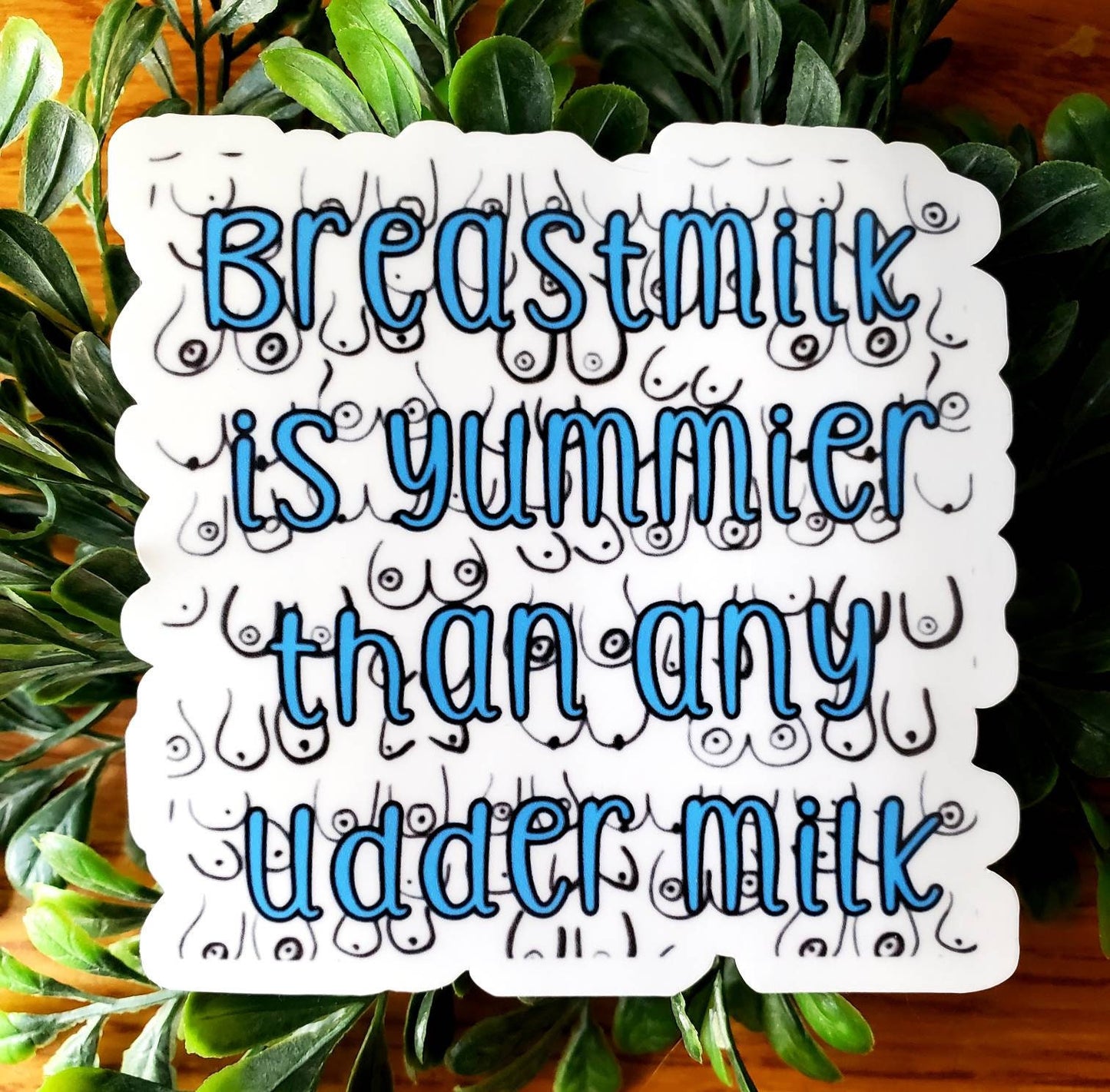Breastfeeding sticker, pump sticker, breast pump decal, breastfeeding decal, breastfeeding sticker, better than any udder milk sticker