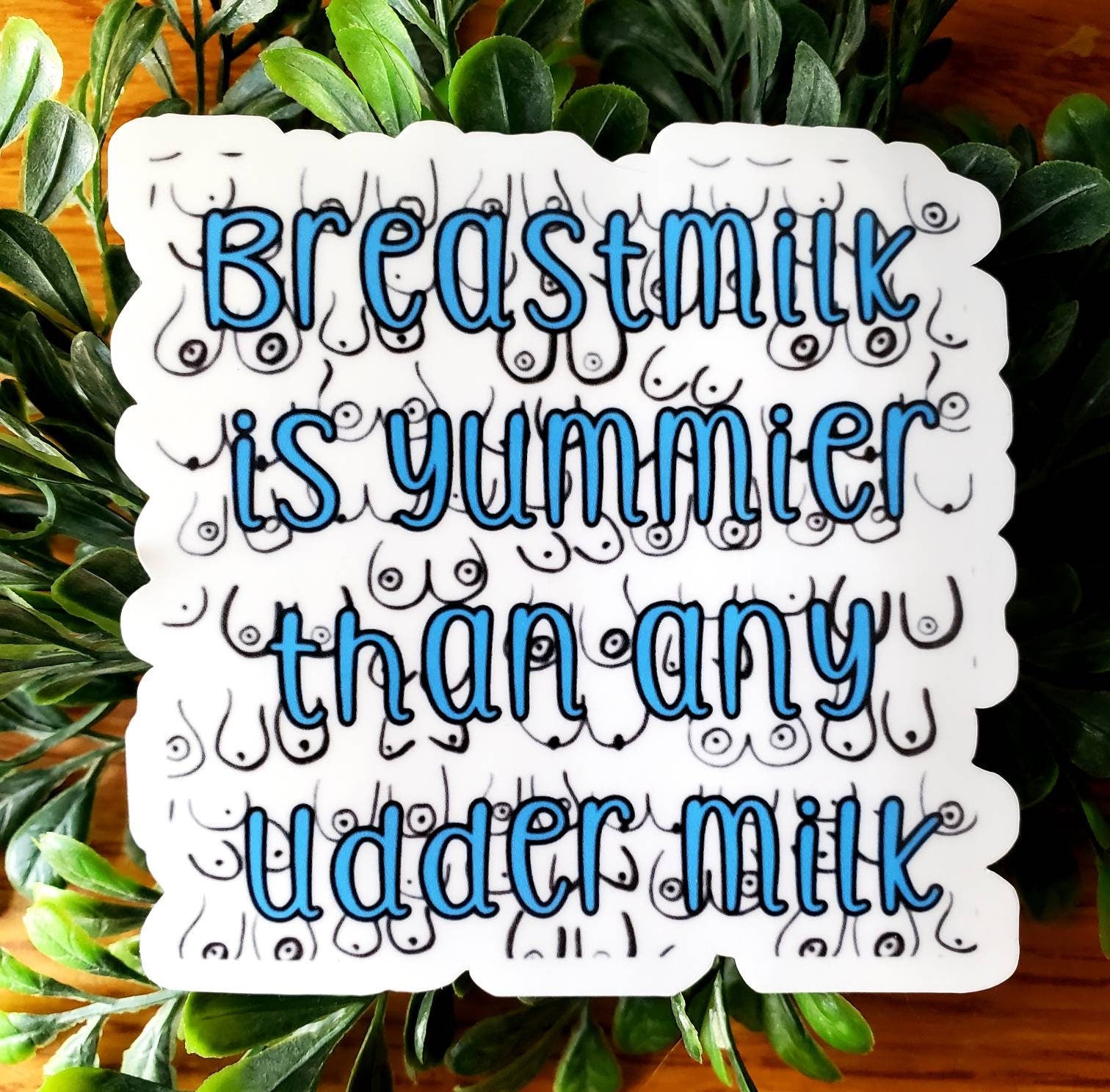 Breastfeeding sticker, pump sticker, breast pump decal, breastfeeding decal, breastfeeding sticker, better than any udder milk sticker